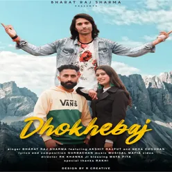 Dhokhebaj (feat. Akshit Rajput, Neha Chouhan)